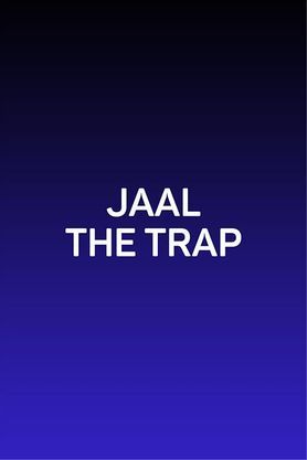 Jaal The Trap