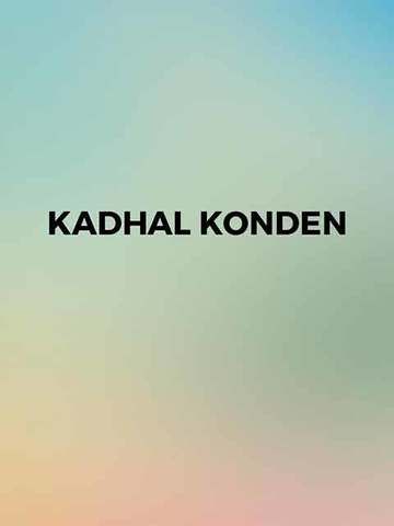 Kadhal Kondein