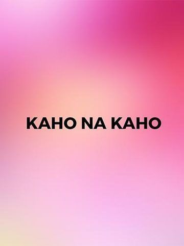 Kaho Na Kaho