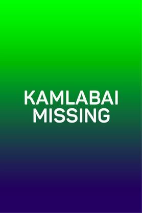 Kamlabai Missing