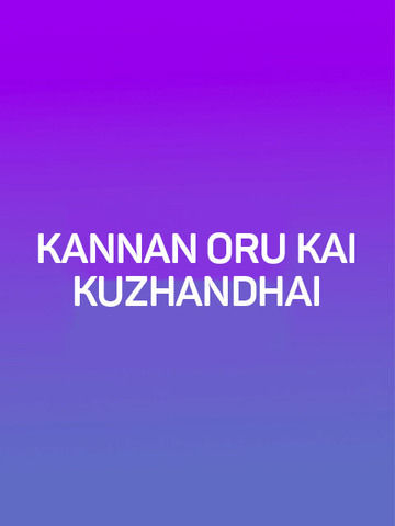 Kannan Oru Kai Kuzhandhai