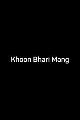 Khoon Bhari Mang (Bhojpuri)