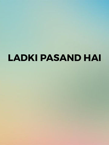 Ladki Pasand Hai