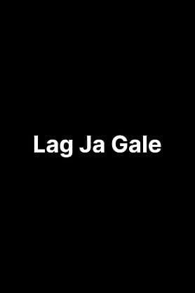 Lag Ja Gale