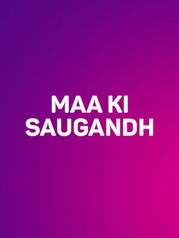 Maa Ki Saugandh