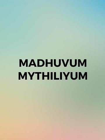 Madhuvum Mythiliyum