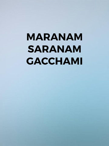 Maranam Saranam Gacchami