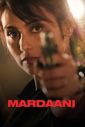 Mardaani 2014 Movie Reviews Cast Release Date BookMyShow