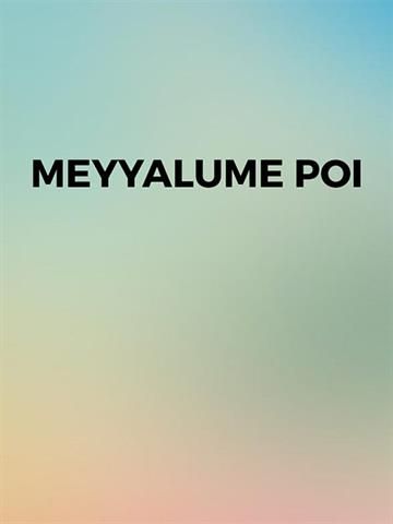 Meyyalume Poi