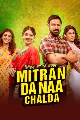 Mitran Da Naa Chalda 2023 Punjabi WEB-DL 2160p | 1080p | 720p | 480p x264 AAC ESub