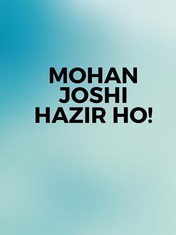 Mohan Joshi Hazir Ho!