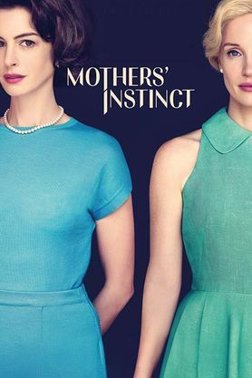 Mothers` Instinct