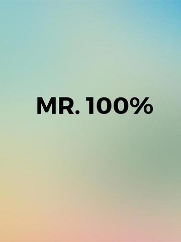 Mr. 100 Percent