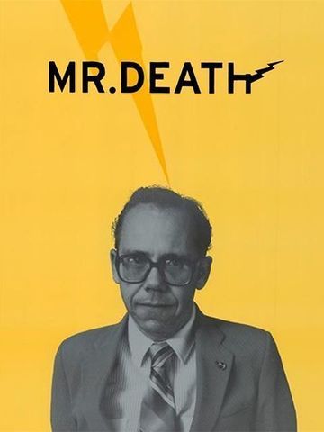 Mr. Death: The Rise And Fall Of Fred A. Leuchter, Jr.