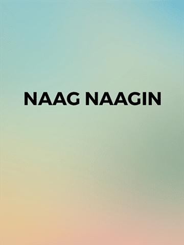 Naag Naagin