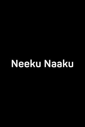 Neeku Naaku (Something Something)