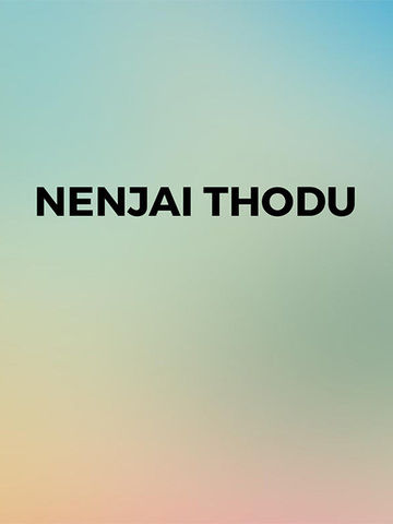 Nenjai Thodu