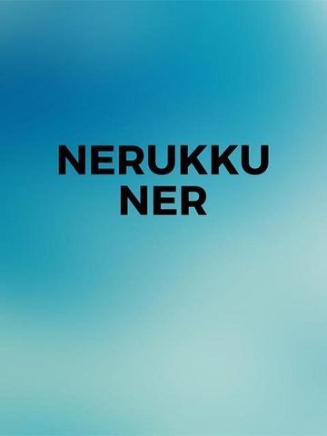 Nerukku Ner