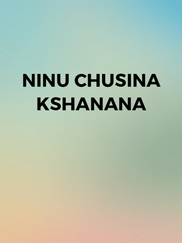 Ninu Chusina Kshanana