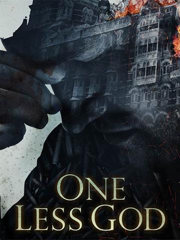 One Less God - Based on Mumbai`s Terrorist Attacks (2019) - Movie ...