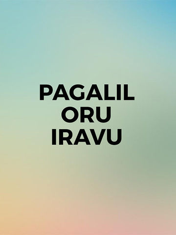 Pagalil Oru Iravu