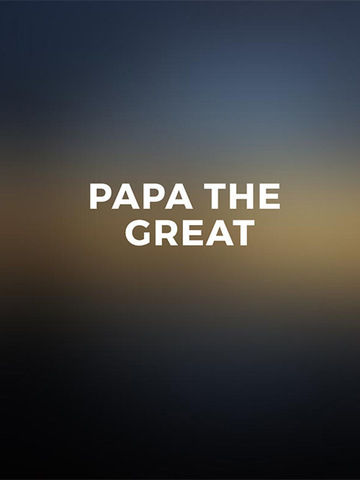 Papa the Great