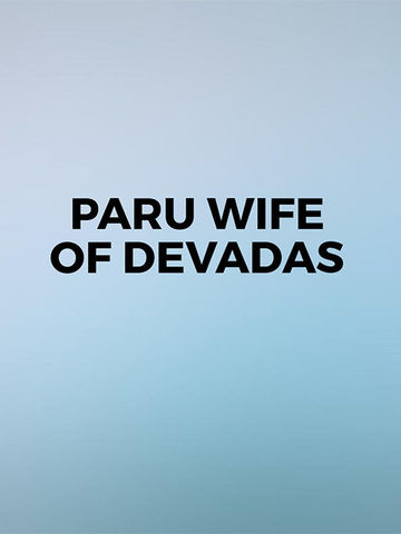 Paru Wife Of Devadas