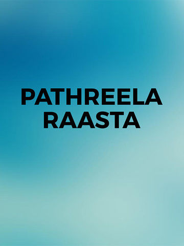 Pathreela Raasta
