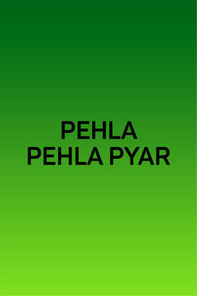 Pehla Pehla Pyar