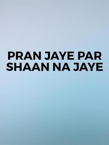 Pran Jaye Par Shaan Na Jaye