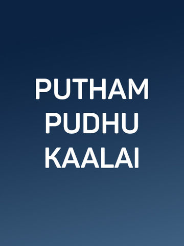 Putham Pudhu Kaalai