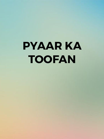 Pyaar Ka Toofan