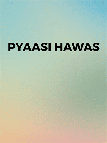 Pyaasi Hawas