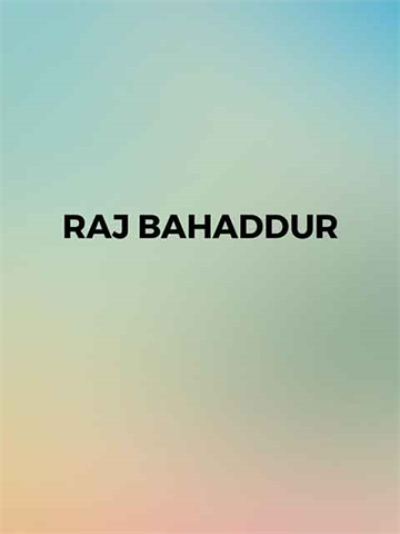 Raj Bahaddur