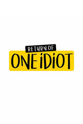 Return of One Idiot
