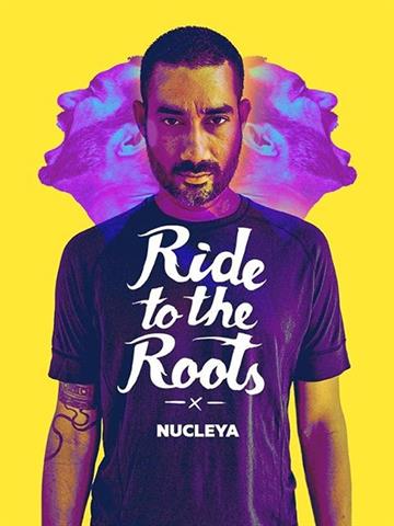 Ride to the Roots - Nucleya