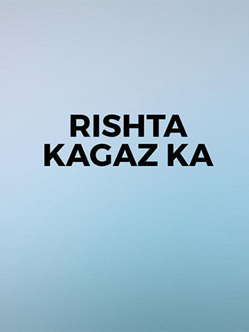Rishta Kagaz Ka