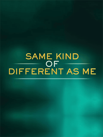Same Kind of Different as Me