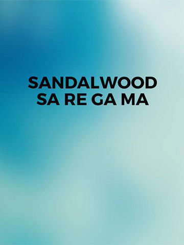 Sandalwood Sa Re Ga Ma
