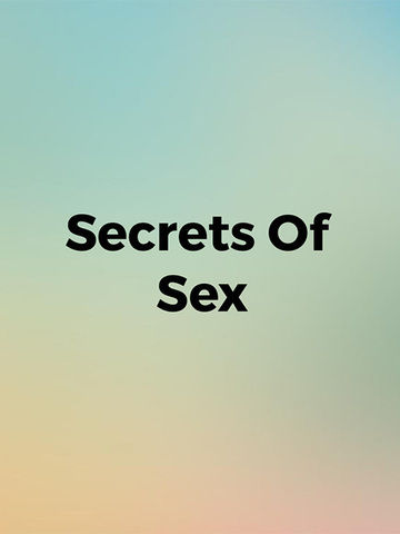 Secrets Of Sex