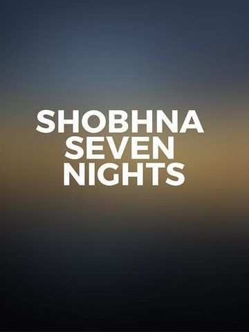 Shobhna Seven Nights