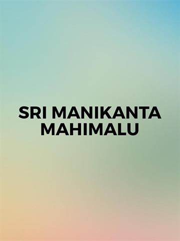 Sri Manikanta Mahimalu