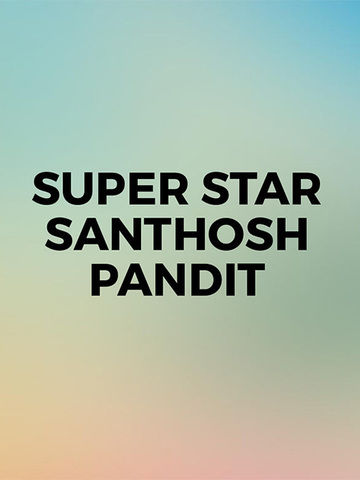 Super Star Santhosh Pandit
