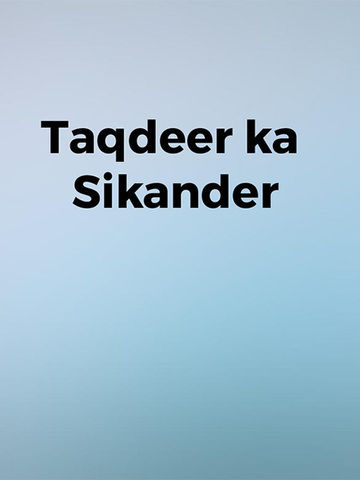 Taqdeer ka Sikander