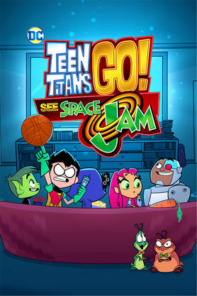 Teen Titans Go! See Space Jam