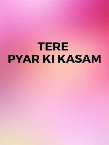 Tere Pyar Ki Kasam