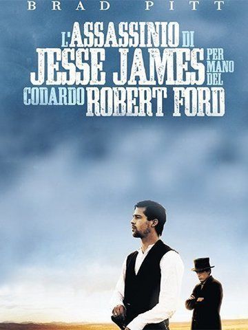 The Assassination of Jesse James by the Coward Rob