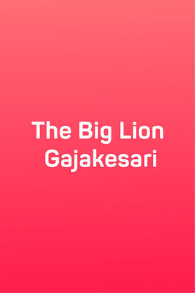 The Big Lion Gajakesari