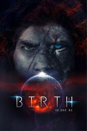 The Birth 10,000 BC