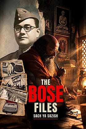 The Bose Files: Sach Ya Sazish